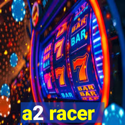 a2 racer - riscando o asfalto assistir